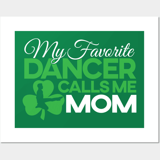 Favorite Dancer - Mom/Boy T-Shirt Wall Art by IrishDanceShirts